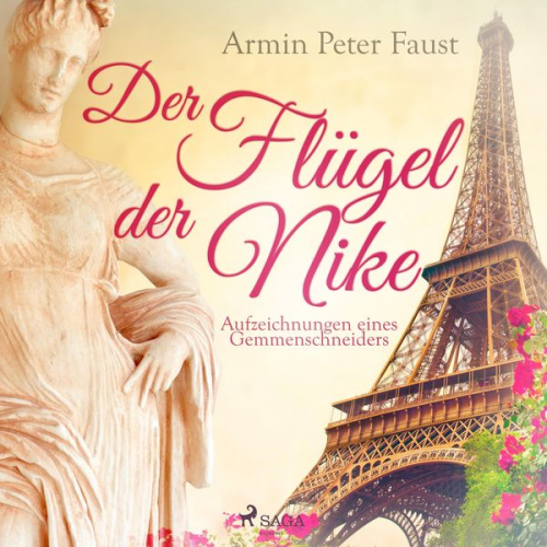 Armin Peter Faust - Der Flügel der Nike - Aufzeichnungen eines Gemmenschneiders (Ungekürzt)