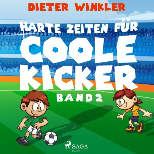 Dieter Winkler - Harte Zeiten für Coole Kicker - Band 2