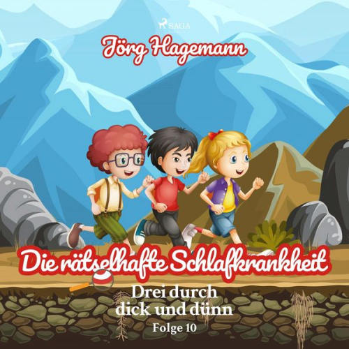 Jörg Hagemann - Die rätselhafte Schlafkrankheit (Drei durch dick und dünn, Folge 10)