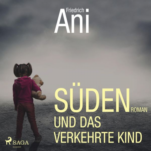 Friedrich Ani - Süden und das verkehrte Kind (Ungekürzt)