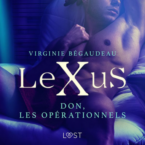 Virginie Bégaudeau - LeXuS : Don, les Opérationnels – Une dystopie érotique