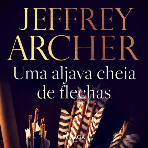 Jeffrey Archer - Uma aljava cheia de flechas