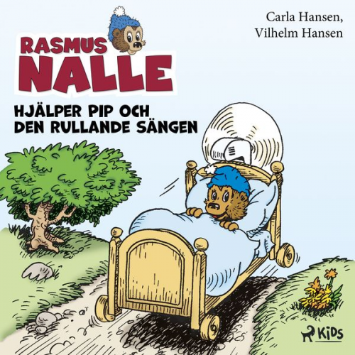 Carla Hansen Vilhelm Hansen - Rasmus Nalle hjälper Pip och Den rullande sängen