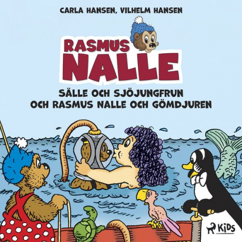 Carla Hansen Vilhelm Hansen - Rasmus Nalle - Sälle och sjöjungfrun och Rasmus Nalle och gömdjuren