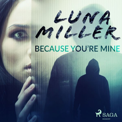 Luna Miller - Because You're Mine