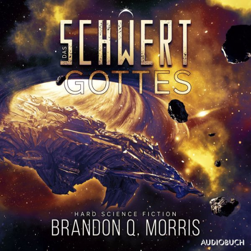 Brandon Q. Morris - Das Schwert Gottes