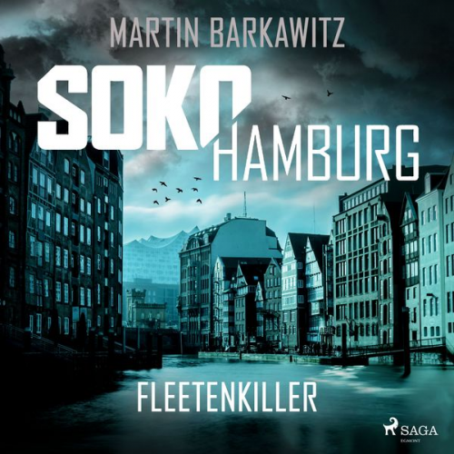 Martin Barkawitz - SoKo Hamburg: Fleetenkiller (Ein Fall für Heike Stein, Band 13)