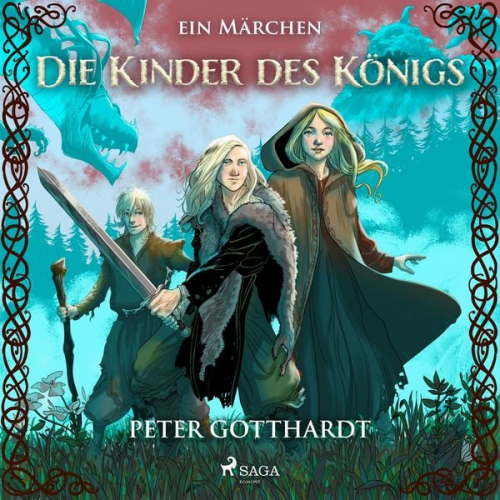 Peter Gotthardt - Die Kinder des Königs  – ein Märchen