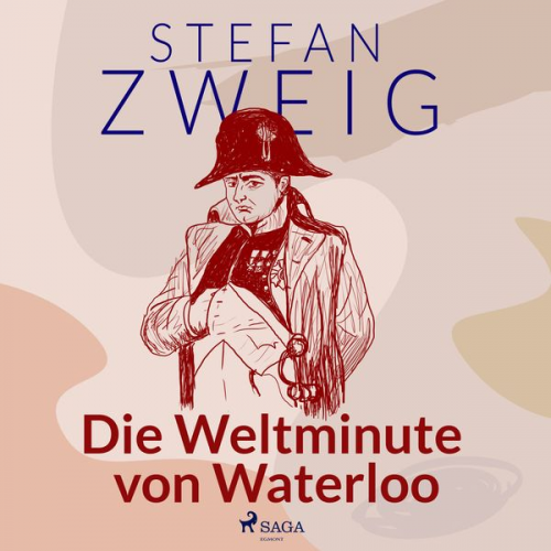 Stefan Zweig - Die Weltminute von Waterloo