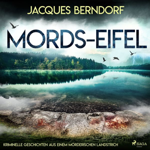 Jacques Berndorf - Mords-Eifel - Kriminelle Geschichten aus einem mörderischen Landstrich