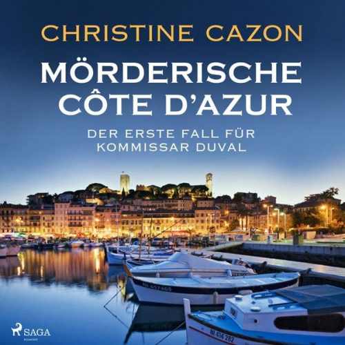 Christine Cazon - Mörderische Cote d'Azur - Der erste Fall für Kommissar Duval (Kommissar Duval ermittelt, Band 1)