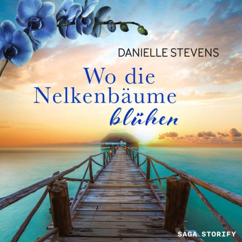 Danielle Stevens - Wo die Nelkenbäume blühen