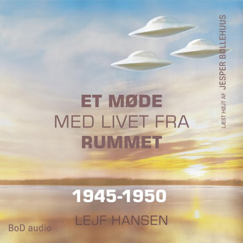 Lejf Hansen - Et møde med livet fra rummet - År 1945 - 1950