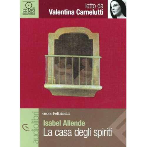 Isabel Allende - Allende, I: Casa degli spiriti letto da Valentina Carnelutti