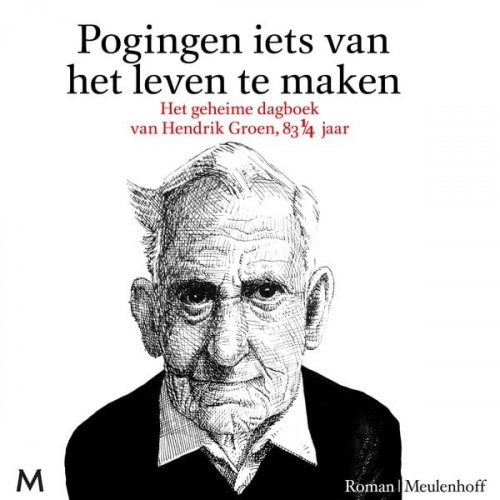 Hendrik Groen - Pogingen iets van het leven te maken