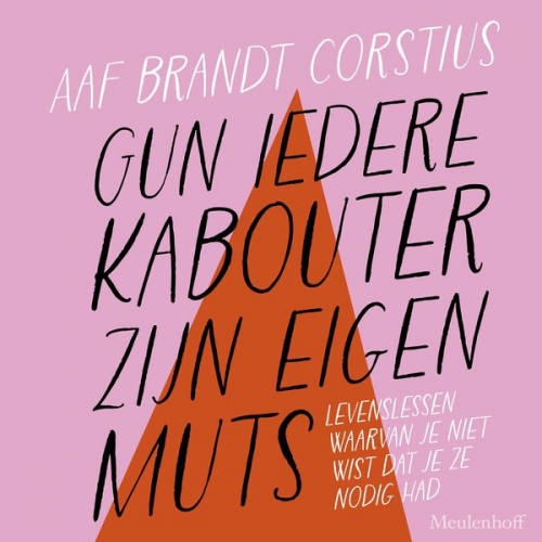 Aaf Brandt Corstius - Gun iedere kabouter zijn eigen muts