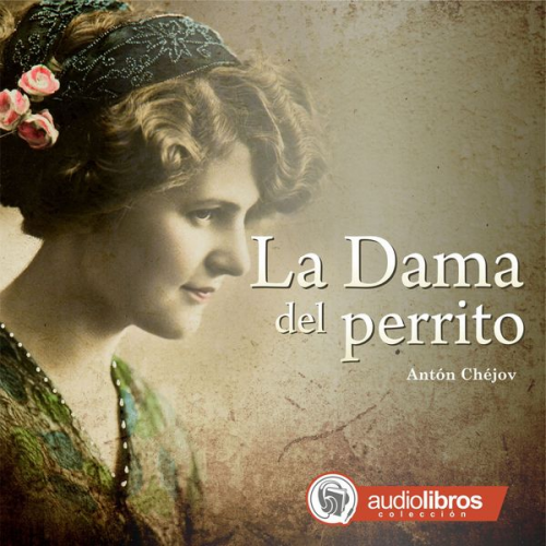 Antón Chéjov - La Dama del Perrito