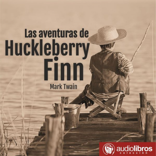 Mark Twain - Las aventuras de Huckleberry Finn