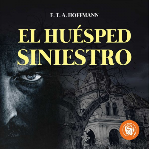 E.T.A. Hoffmann - El Huésped siniestro