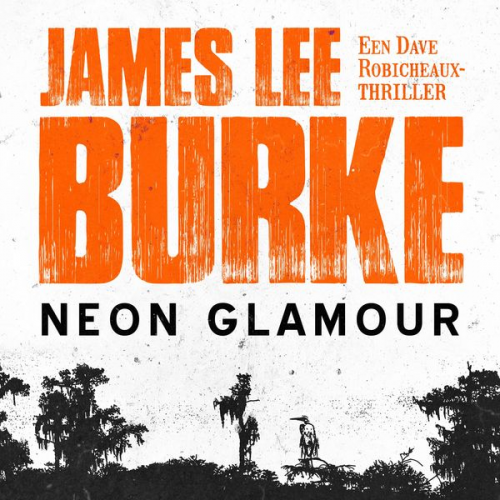 James Lee Burke - Neon glamour