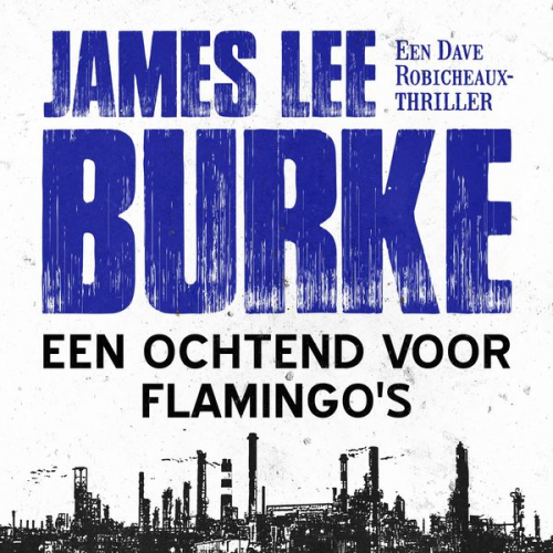 James Lee Burke - Een ochtend voor flamingo's