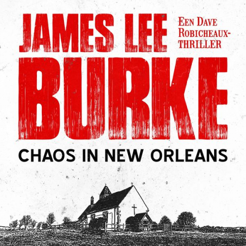 James Lee Burke - Chaos in New Orleans