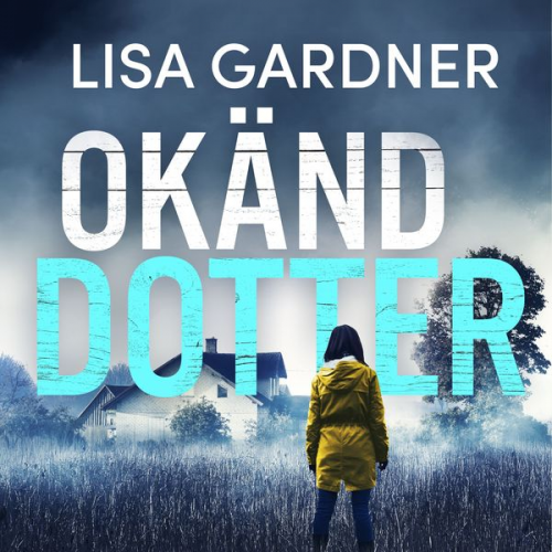 Lisa Gardner - Okänd dotter