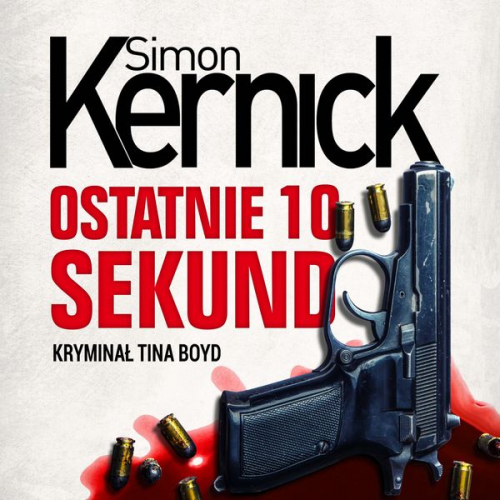 Simon Kernick - Ostatnie 10 sekund