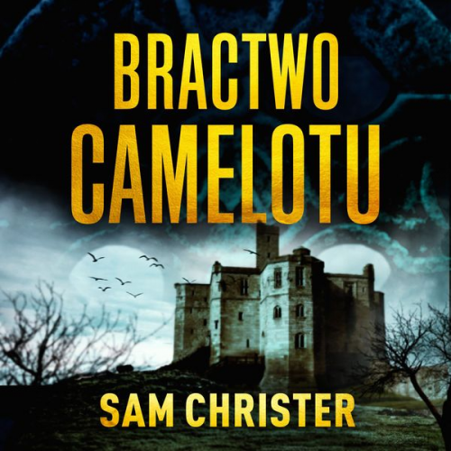 Sam Christer - Bractwo Camelotu