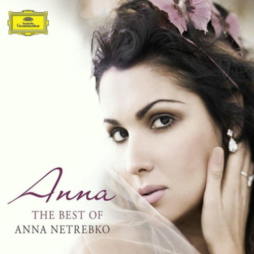 Anna Netrebko - Anna - The Best Of Anna Netrebko