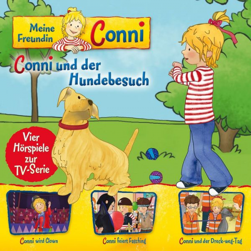 Liane Schneider - 09: Conni und der Hundebesuch / Conni wird Clown / Conni feiert Fasching / Conni und der Dreck-weg-Tag (Vier Hörspiele zur TV-Serie)