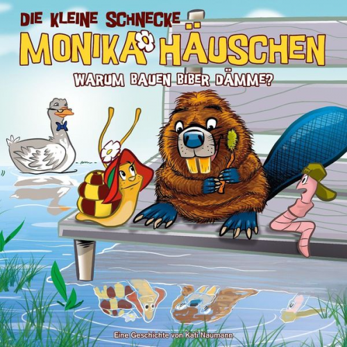 Kati Naumann - Die kleine Schnecke Monika Häuschen - CD / 44: Warum bauen Biber Dämme?