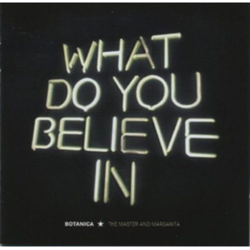 Botanica - What do you believe in