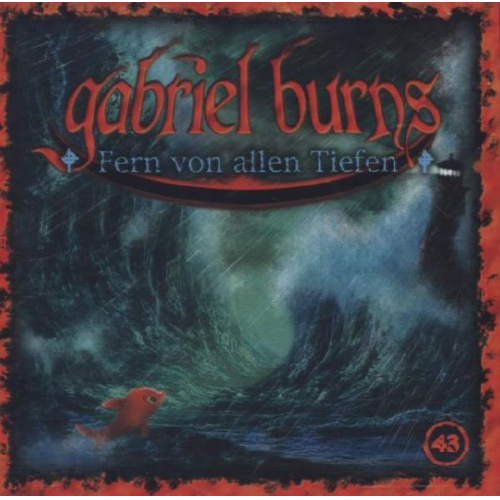 Gabriel Burns - 43/Fern von allen Tiefen