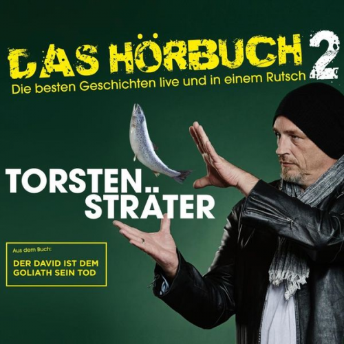 Torsten Sträter - Das Hörbuch 2 - Der David ist dem Goliath sein Tod