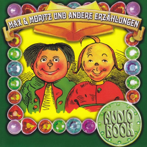 Wilhelm Busch - Max & Moritz und andere Erzählungen