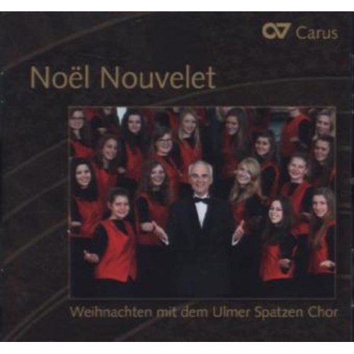 Noel Nouvelet-Weihnachten m.d.Ulmer Spatzen Chor