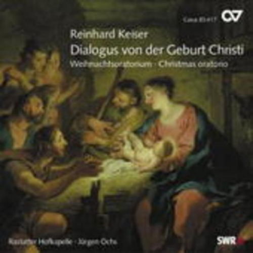 Reinhard Keiser - Dialogus Von Der Geburt Christi