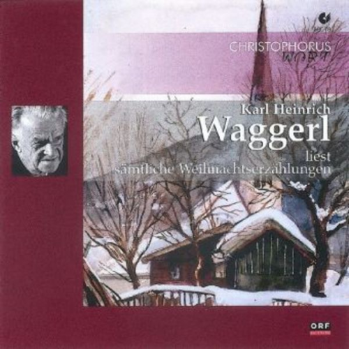 Karl H. Waggerl - K. H. Waggerl liest sämtliche Weihn./2 CDs