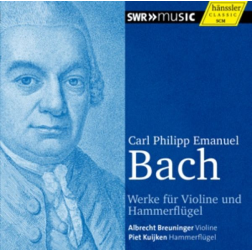 Carl Philipp Emanuel Bach - Werke für Violine und Hammerflügel