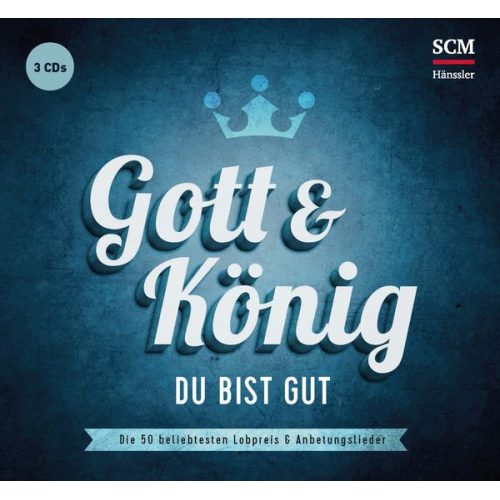 Gott und König - Du bist gut