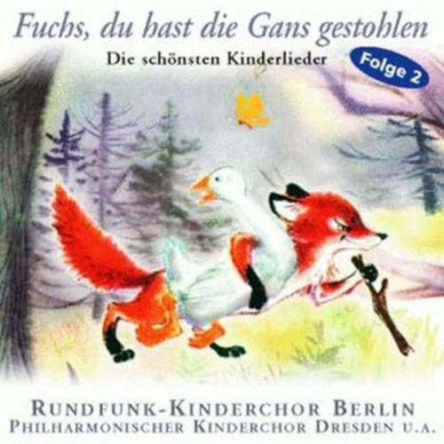 Fuchs,Du Hast Die Gans Gestohlen