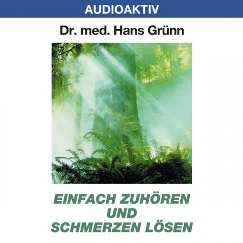 Hans Grünn - Einfach zuhören und Schmerzen lösen