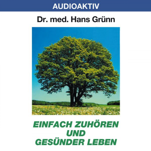 Hans Grünn - Einfach zuhören und gesünder leben