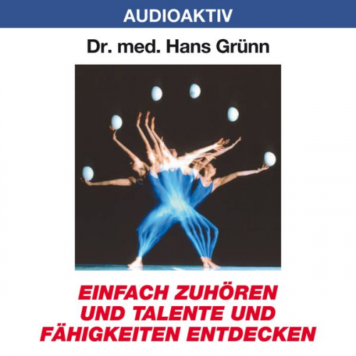 Hans Grünn - Einfach zuhören und Talente und Fähigkeiten entdecken