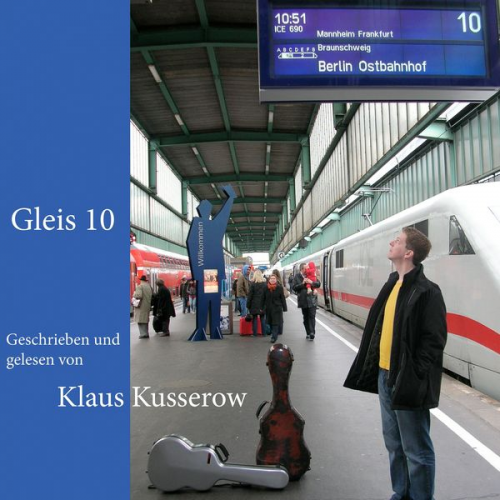 Klaus Kusserow - Gleis 10