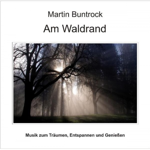 Martin Buntrock - Am Waldrand