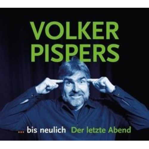 Pispers, V: ...bis neulich - Der letzte Abend