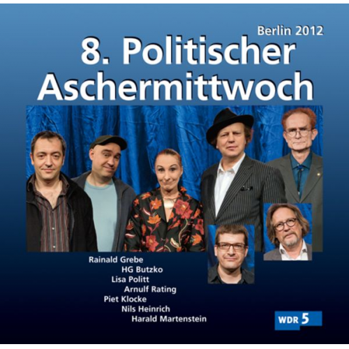 Arnulf Rating Rainald Grebe Piet Klocke HG. Butzko Lisa Politt - 8. Politischer Aschermittwoch