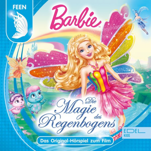 Gabriele Bingenheimer Marian Szymczyk - Barbie Fairytopia: Die Magie des Regenbogens (Das Original-Hörspiel zum Film)